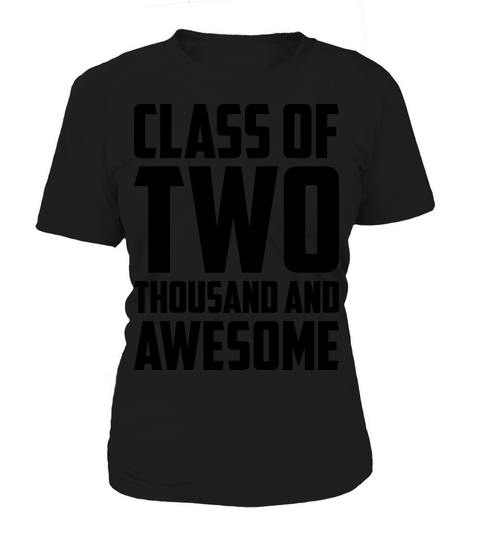 Class of Two Thousand and Awesome Women's T-Shirt
