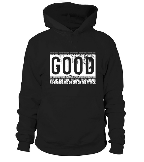 Good get up dust off reload recalibrate Hoodie Unisex