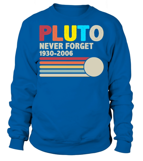 Never Forget Pluto Vintage Funny Retro Space Men's Sweatshirt