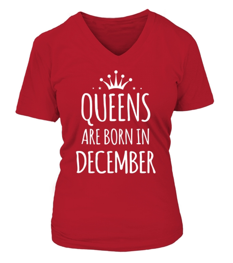 Queen ARE BORN IN DECEMBER V-neck T-Shirt Woman