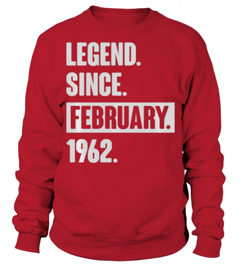Legend Since February 1962 60 Year Old Gifts 60th Sweatshirt Unisex