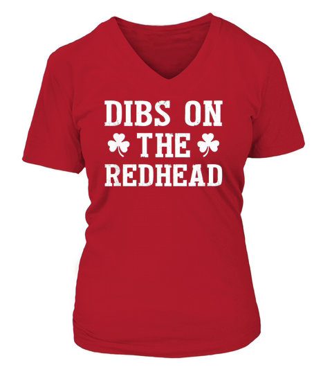 Dibs On The Redhead   Funny St Patricks Day Drinking V-neck T-Shirt Woman