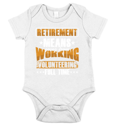 Retirement Volunteer Retired Volunteering Short Sleeve Baby One-Piece