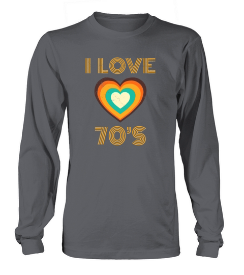 I love 70’s Retro Vintage Pop Art Gift Idea Men's Long Sleeve