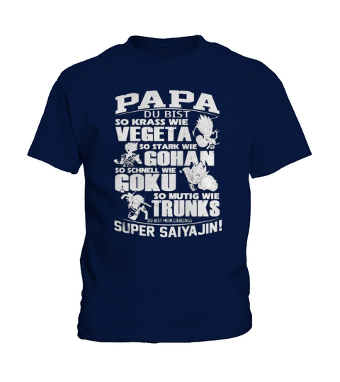 PAPA DU BIST SUPER SAIYAJIN VEGETA GOKU Kids T-Shirt
