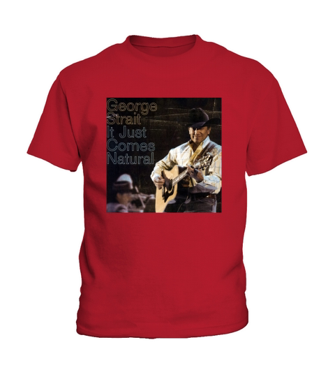 George Strait Its Just Comes Natural Kids T-Shirt