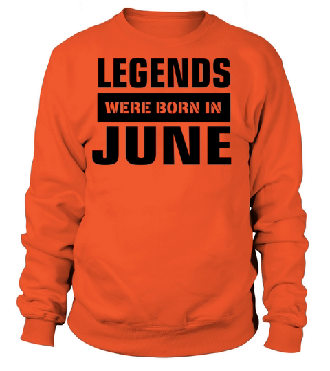 Legends were born in June Women's Sweatshirt