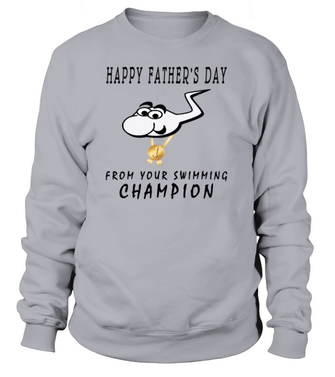 Happy Fathers Day From Your Swimming Champion Women's Sweatshirt
