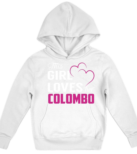 This Girl Loves Her COLOMBO Name Shirts Kids Hoodie