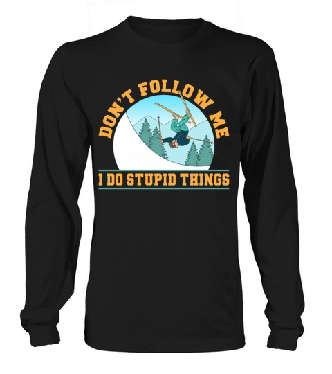 Skiing DonT Follow Me Skier Women's Long Sleeve