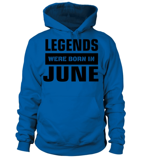 Legends were born in June Women's Hoodie