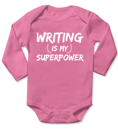 Funny Writing Is My Superpower Authors gift Long Sleeve Baby One-Piece