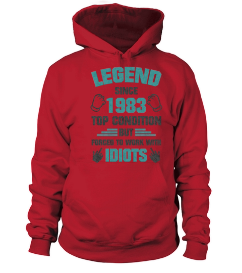 Legends Work Idiots Born 1983 Men's Hoodie
