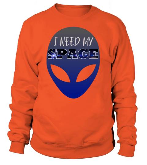 I Need My Space - Alien Head T-Shirt Gift Women's Sweatshirt