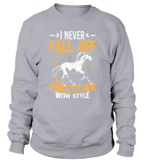 I Never Fall Of I Dismount With Style Women's Sweatshirt