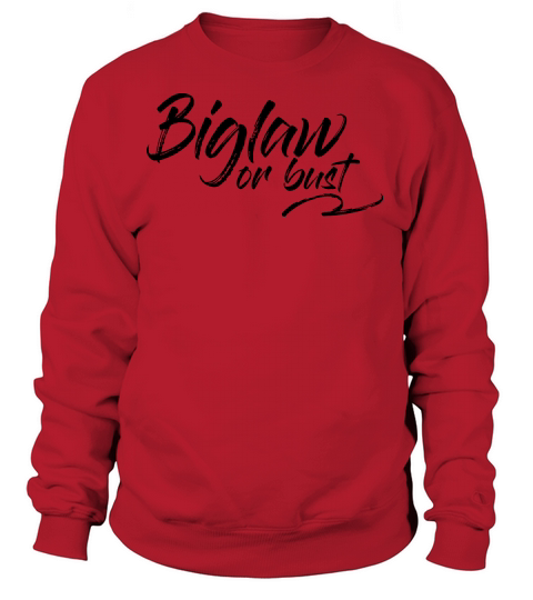 Biglaw or Bust Women's Sweatshirt