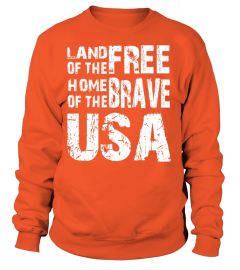 LAND OF THE FREE HOME OF THE BRAVE USA Women's Sweatshirt