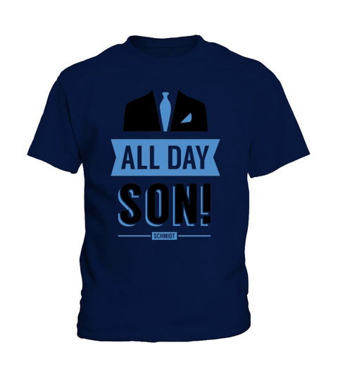 All Day Son Schmidt Tshirt New Girl T-shirt Tee Nick Miller Cece Winston Jess Tv Quote Meme Gift Him Her Douchebag Jar Schmidt Happens Uk Kids T-Shirt