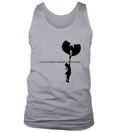 Wu Tang Life As A Shorty Shouldn’t Be So Rough shirt Men's Tank Top