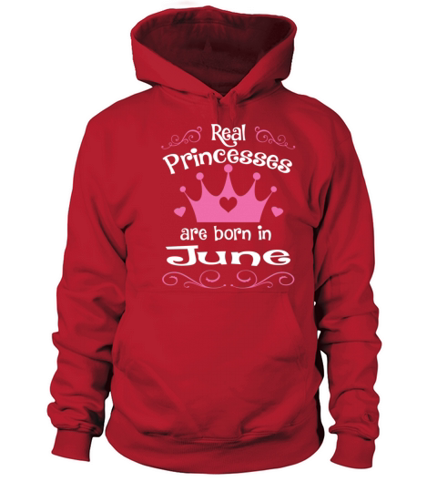 Real princesses are born in June Women's Hoodie