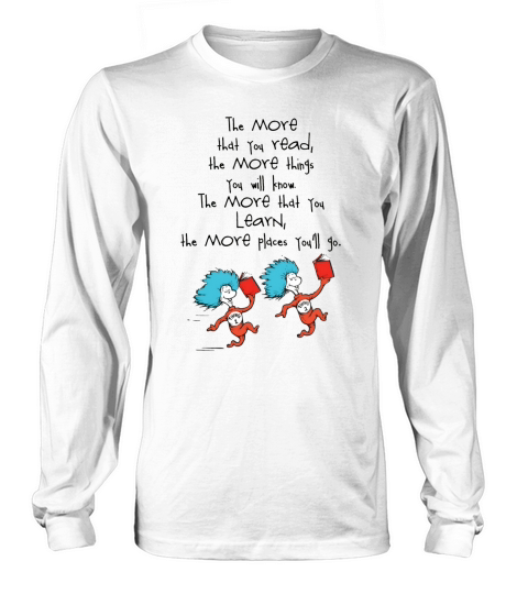 Dr Seuss Quote TShirt Long sleeved Unisex