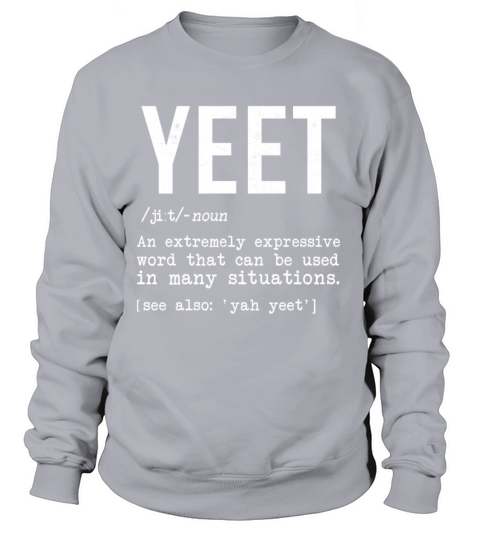 Yeet Definition Dank Funny Meme Gift Internet Gag Women's Sweatshirt