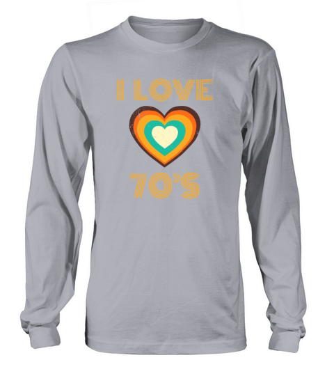 I love 70’s Retro Vintage Pop Art Gift Idea Women's Long Sleeve
