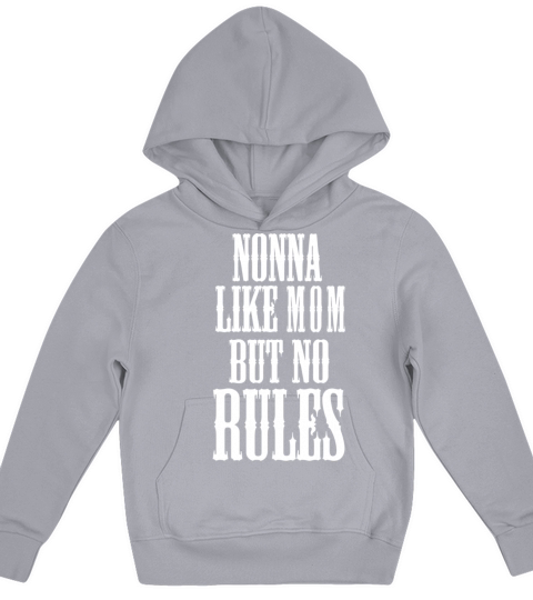 Nonna Like Mom But No Rules Kids Hoodie