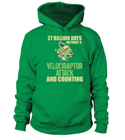 Velociraptor 27 Billion Days Without Attack Word Women's Hoodie