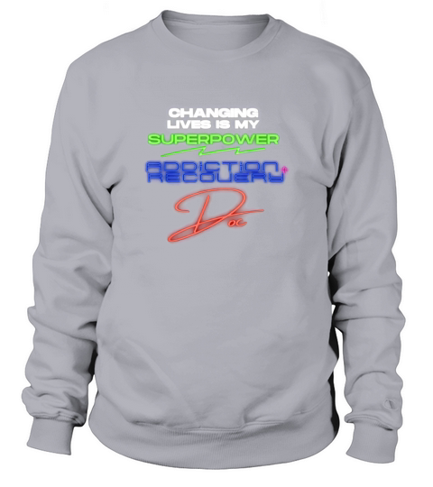 Addiction And Recovery Counselor apparel Doc Sweatshirt Unisex
