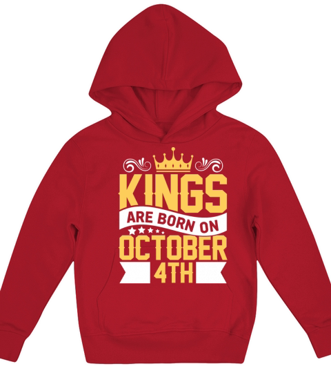 Kings are Born on October 4th Birthday on October Kids Hoodie