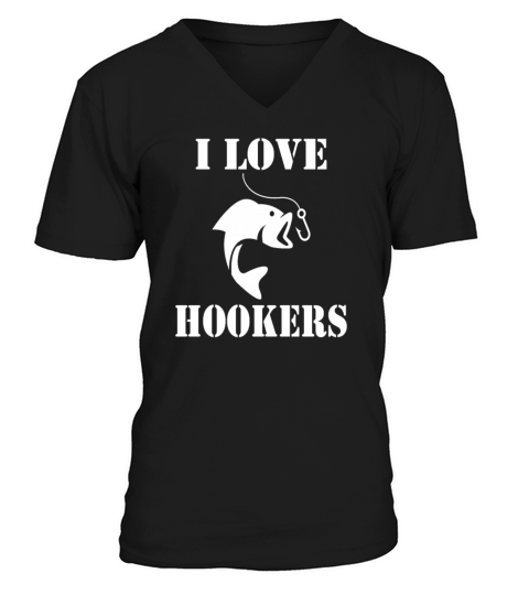 Funny Fishing T Shirt Gift - I Love Hookers Men's V-Neck T-shirt