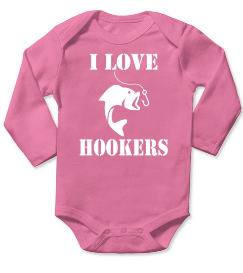 Funny Fishing T Shirt Gift - I Love Hookers Long Sleeve Baby One-Piece