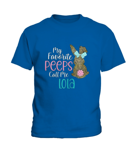 My Favorite Peeps Call Me Lola Easter Egg Leopard Bunny Kids T-Shirt