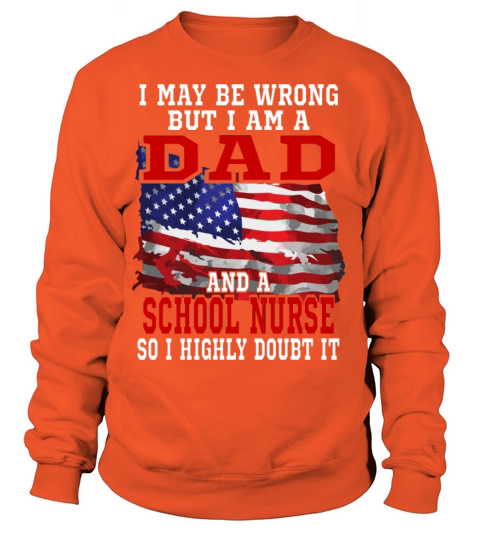 Dad School Nurse American Flag Funny Patriotic Usa Women's Sweatshirt