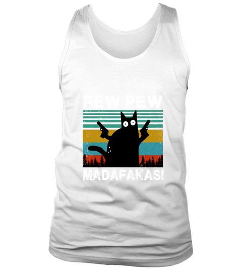 CAT PEW PEW MADAFAKAS VINTAGE SHIRT Tank Top Unisex