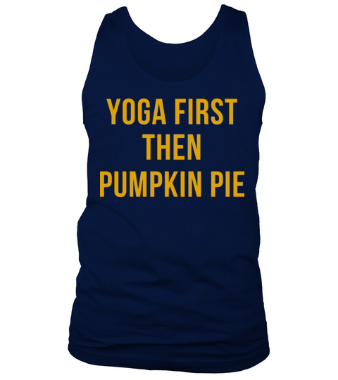 Yoga First Then Pumpkin Pie Men's Tank Top