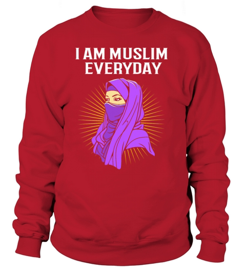 Muslim Hijab I Am Muslim Everyday Women's Sweatshirt