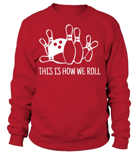 This is how we roll Women's Sweatshirt
