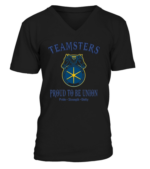 International brotherhood of teamsters proud to be union pride strength unity V-Neck T-shirt