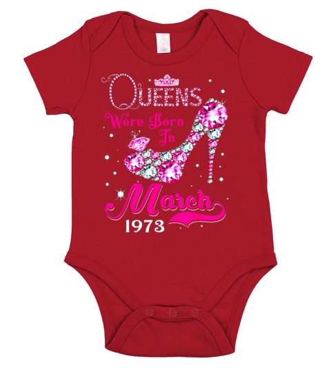 Queens are born in March 1973 49th Birthday Short Sleeve Baby One-Piece