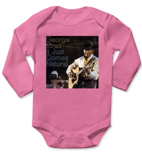 George Strait Its Just Comes Natural Long Sleeve Baby One-Piece
