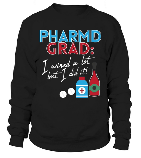 Pharmacist PharmD Graduation Wine Lover Men Women Women's Sweatshirt