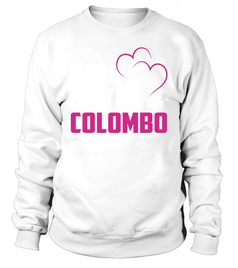 This Girl Loves Her COLOMBO Name Shirts Sweatshirt Unisex