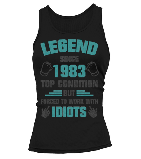 Legends Work Idiots Born 1983 Women's Tank Top