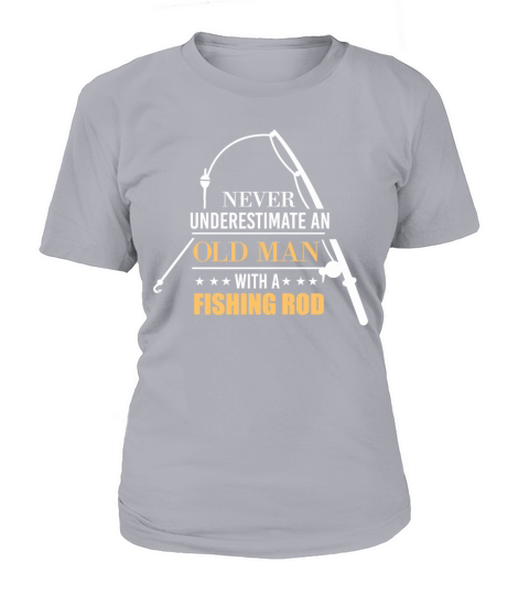 Never underestimate an old man with a fishing rod Women's T-Shirt
