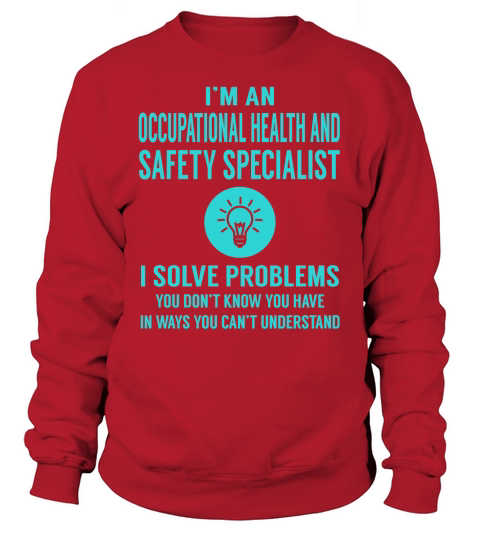 Occupational Health And Safety Specialist Sweatshirt Unisex