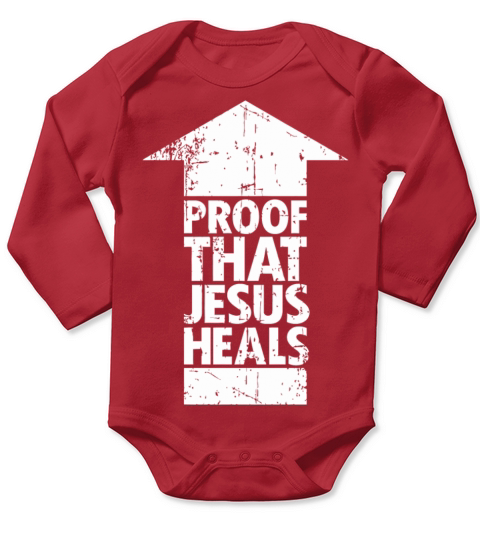 Jesus - Proof That Jesus Heals Arrow Christian F Long Sleeve Baby One-Piece