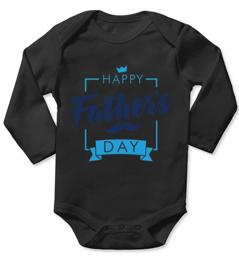Happy Father s Day Long Sleeve Baby One-Piece