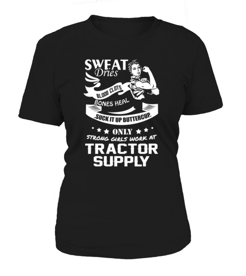 Only strong girls work at tractor supply Women's T-Shirt